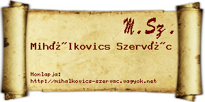 Mihálkovics Szervác névjegykártya